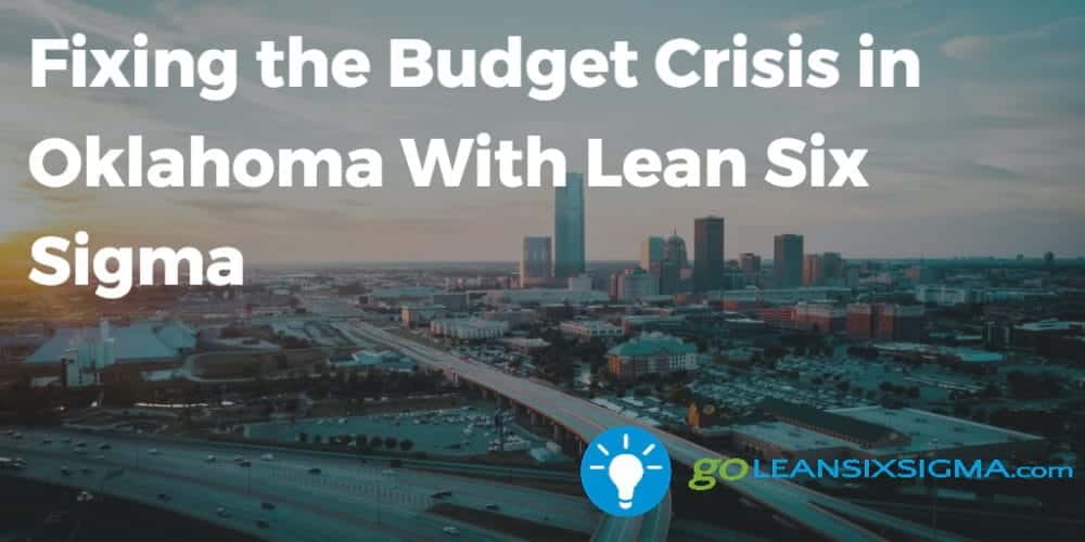 Fixing the Budget Crisis in Oklahoma With Lean Six Sigma - beta-wp.goleansixsigma.com