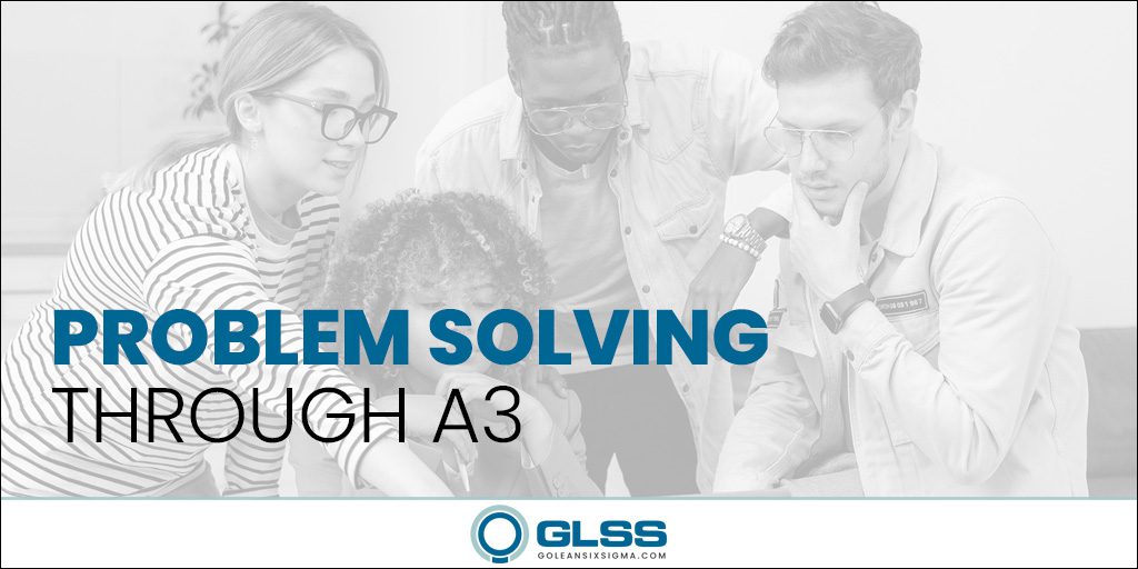 A3 Problem Solving