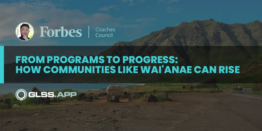 Forbes-Councils-13-Programs-Progress-Waianae-Banner-GLSS